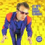 12 Inch 80's Dance Groove Classics