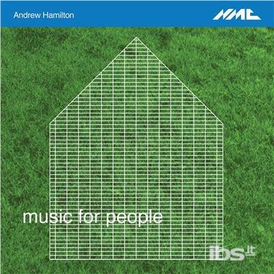 Andrew Hamilton. Music for People - CD Audio