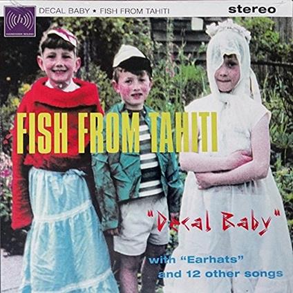 Decal Baby - Vinile LP di Fish From Tahiti