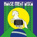 Horse Meat Disco Presents Disco & Boogie