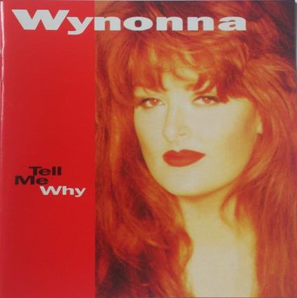 Tell Me Why - CD Audio di Wynonna Judd