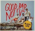 Good Bad, Not Evil - CD Audio di Black Lips