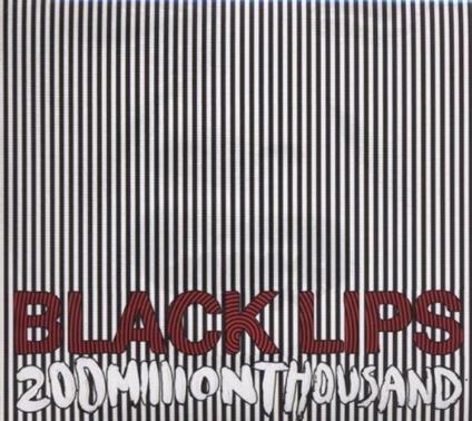 200 Million Thousand - CD Audio di Black Lips