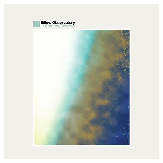III. Chroma-Contour - Vinile LP di Billow Observatory