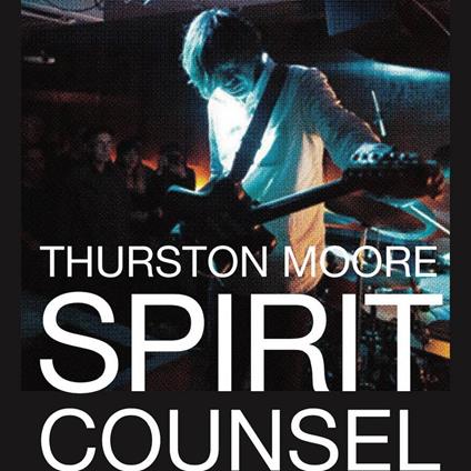 Spirit Counsel (with Book) - CD Audio di Thurston Moore