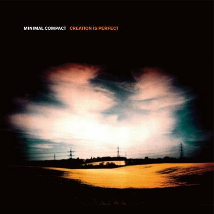Creation Is Perfect - CD Audio di Minimal Compact
