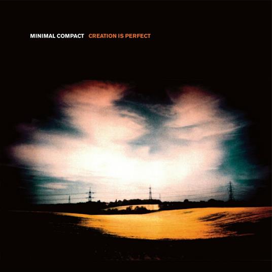 Creation Is Perfect - CD Audio di Minimal Compact