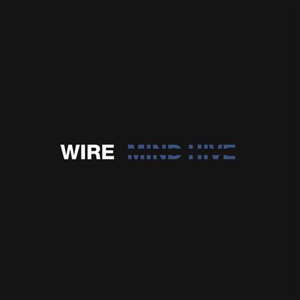 Mind Hive - CD Audio di Wire