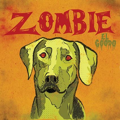 Zombie - CD Audio di El Goodo