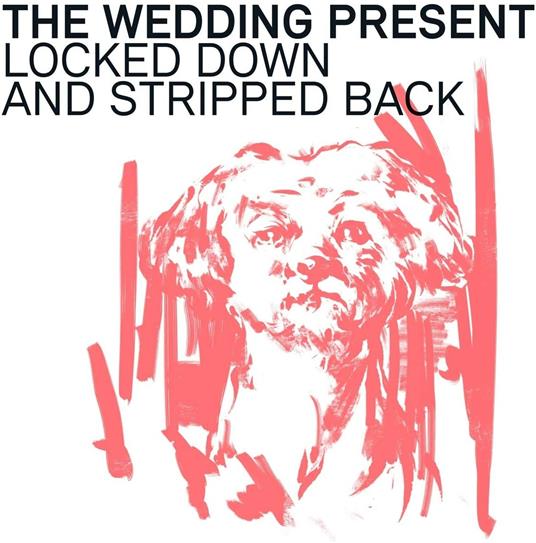 Locked Down & Stripped Back - Vinile LP di Wedding Present