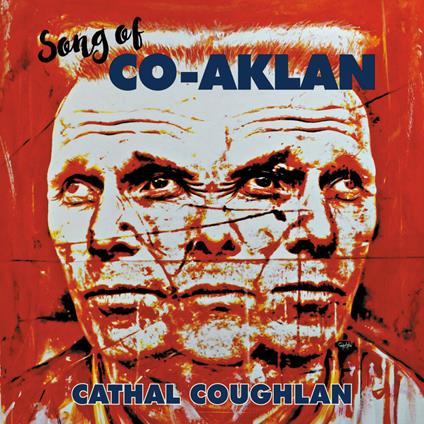 Song of Co-Aklan - Vinile LP di Cathal Coughlan