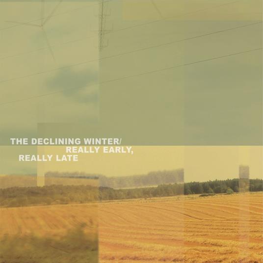 Really Early Really Late - CD Audio di Declining Winter