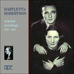 Bartlett & Robertson 1927-1947 - CD Audio di Sir John Barbirolli,Ethel Bartlett,Rae Robertson