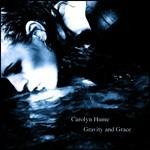 Gravity and Grace - CD Audio di Carolyn Hume