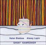Ghost Icebreaker - CD Audio di Helen Bledsoe,Alexey Lapin