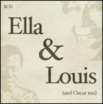 Ella & Louis (and Oscar too) - CD Audio di Louis Armstrong,Ella Fitzgerald