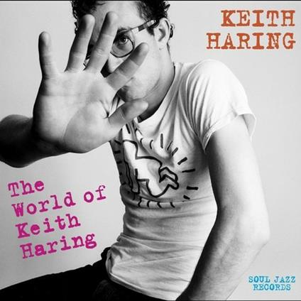 Keith Haring. The World of Keith Haring - Vinile LP