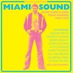 Miami Sound. Rare Funk & Soul From Miami