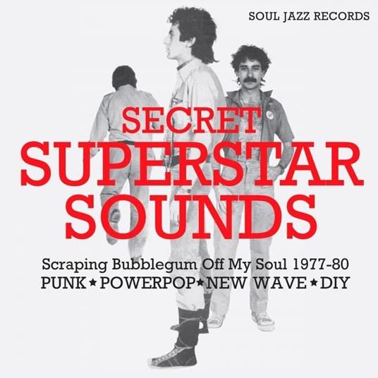 Secret Superstar Sounds - Scraping Bubblegum Off My Soul 1977-80: Punk, Powerpop, New Wave, Diy - CD Audio