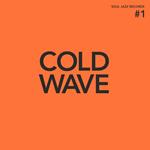 Cold Wave #1 (Orange Vinyl)