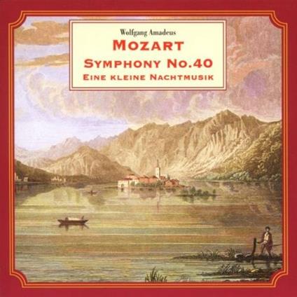 Sinfonia n.40 - Eine Kleine Nachtmusik - CD Audio di Wolfgang Amadeus Mozart