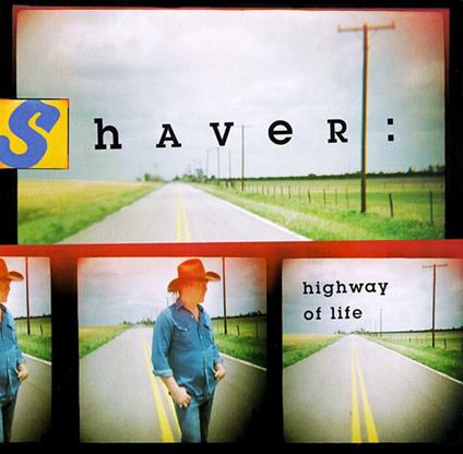 Highway Of Life - CD Audio di Shaver