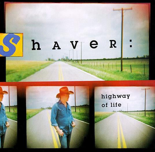 Highway Of Life - CD Audio di Shaver