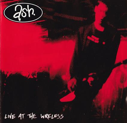 Live at the Wireless - CD Audio di Ash
