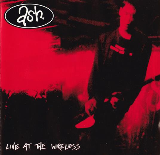 Live at the Wireless - CD Audio di Ash