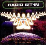 Julian Cope - Radio Sit In - Planetary Sit In (Remix)
