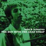 The Boy with the Arab Strap - CD Audio di Belle & Sebastian