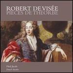 Pezzi per tiorba - CD Audio di Robert de Visée,Fred Jacobs