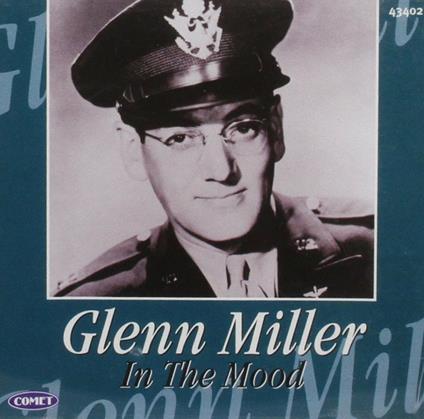 In the Mood - CD Audio di Glenn Miller