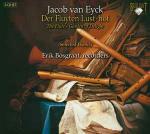 Il giardino delle delizie del flauto (Der Fluyten Lust-Hof) - CD Audio di Jacob Van Eyck,Erik Bosgraaf