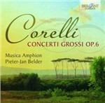 Concerti grossi op.6 - CD Audio di Arcangelo Corelli
