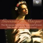 La scuola tastieristica alla corte di Gesualdo - CD Audio di Giovanni de Macque