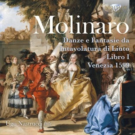 Danze e Fantasie da intavolatura di liuto. Libro I Venezia 1599 - CD Audio di Simone Molinaro,Ugo Nastrucci