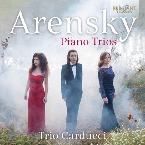 Trii con Pianoforte - CD Audio di Anton Arensky,Trio Carducci