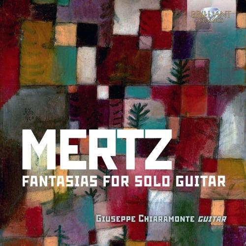 Fantasias for Solo Guitar - CD Audio di Johann Kaspar Mertz,Giuseppe Chiaramonte