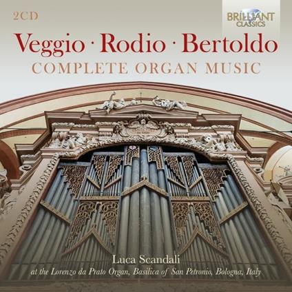 Complete Organ Music - CD Audio di Luca Scandali,Claudio Veggio,Rocco Rodio,Sperindio Bertoldo