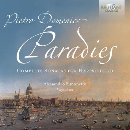 Complete Sonatas for Harpsichord - CD Audio di Pietro Domenico Paradisi,Alessandro Simonetto