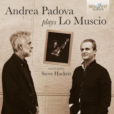 Andrea Padova Plays Lo Muscio... Featuring Steve Hackett - CD Audio di Andrea Padova,Marco Lo Muscio