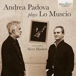 Andrea Padova Plays Lo Muscio... Featuring Steve Hackett