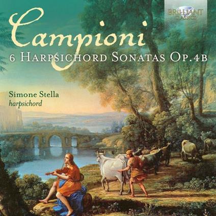 6 Harpsichord Sonata Op.4b - CD Audio di Simone Stella,Charles-Antoine Campion