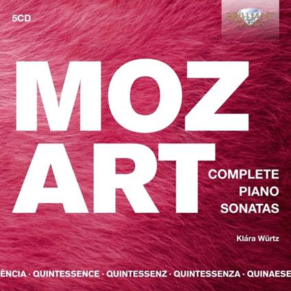 Sonate per pianoforte complete - Quintessence - CD Audio di Wolfgang Amadeus Mozart,Klara Würtz