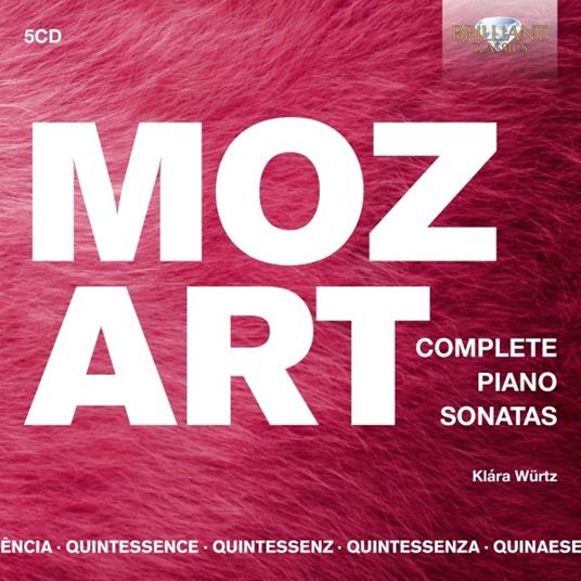 Sonate per pianoforte complete - Quintessence - CD Audio di Wolfgang Amadeus Mozart,Klara Würtz