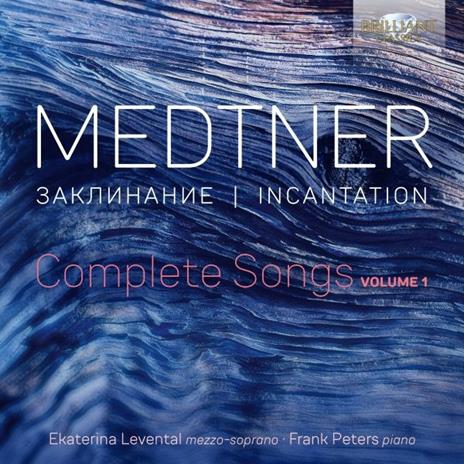 Incantation. Complete Songs Vol.1 - CD Audio di Nikolaj Medtner