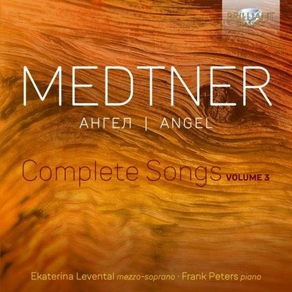 Angel. Complete Songs vol.3 - CD Audio di Nikolaj Medtner