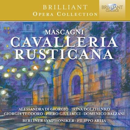 Cavalleria Rusticana - CD Audio di Pietro Mascagni