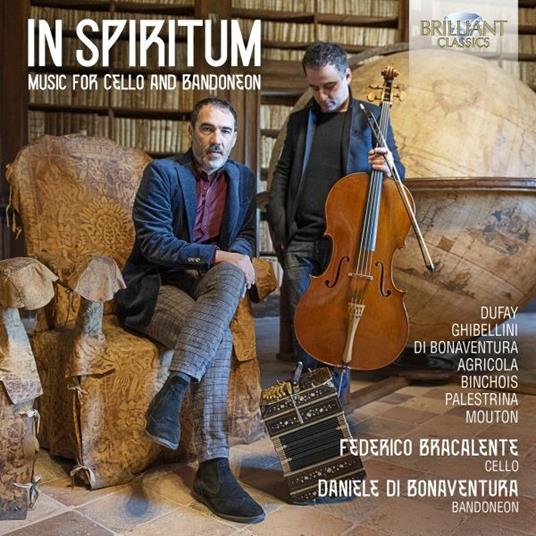 In Spiritum. Music for Cello and Bandoneon - CD Audio di Federico Bracalente